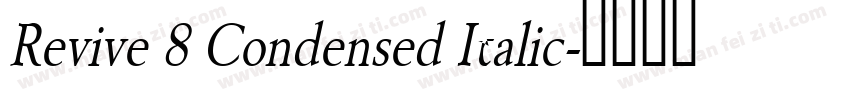 Revive 8 Condensed Italic字体转换